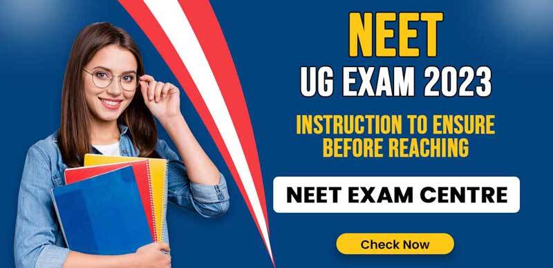 NEET UG Exam 2023  : Instruction To Ensure Before Reaching NEET Exam Centre; Check Now