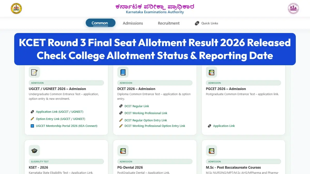 KCET Round 3 Final Seat Allotment Result 2026 Released: Check College Allotment Status & Reporting Date