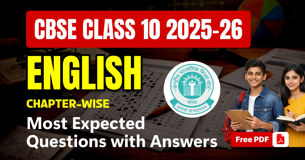 CBSE Class 10 English 2025-26: Most Expected Questions with Answers — Chapter-Wise PDFs