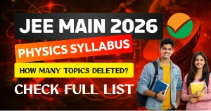 JEE Main 2026 Physics Syllabus: How Many Topics Deleted? Check Full List
