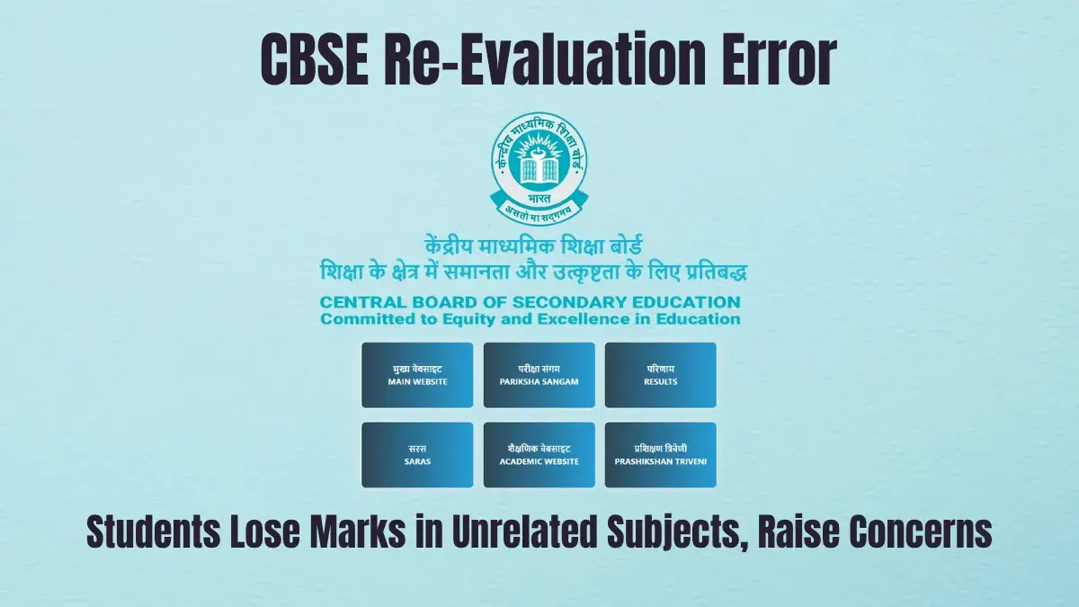 CBSE Re-Evaluation Error: Students Lose Marks in Unrelated Subjects, Raise Concerns