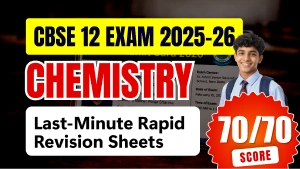 CBSE 12th Chemistry Rapid Revision 2025-26: Last-Minute Hack Sheets for 28 Feb Board Exam