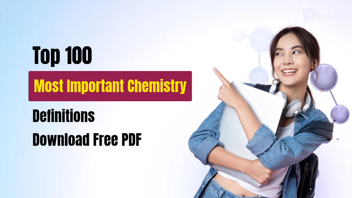 Top 100 Most Important Chemistry Definitions: Download Free PDF