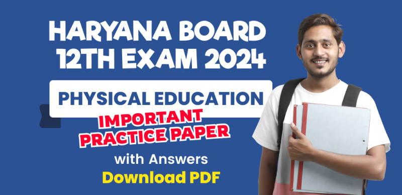 Haryana Board 12th Physical Education Exam 2024 : Important Practice Paper with Answers; Download PDF