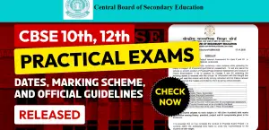 CBSE 10th, 12th Practical Exams 2026 Updates: Dates, Marking Scheme, and Official Guidelines Released; Details Here
