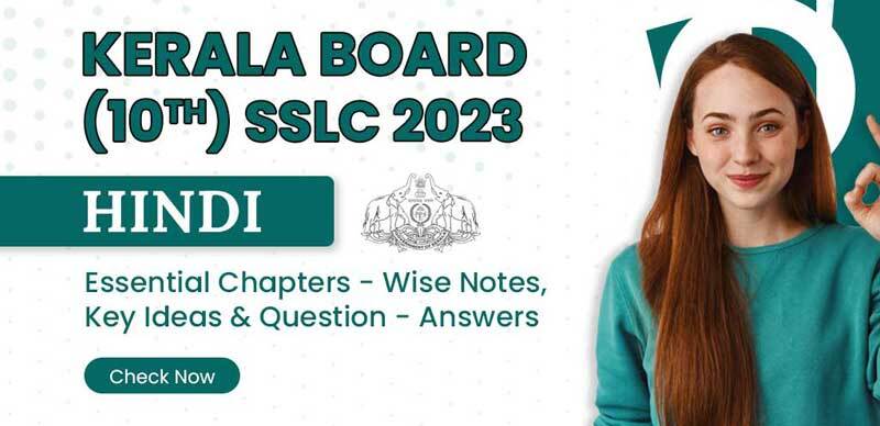 Kerala Board (10th) SSLC 2023 : Hindi Essential Chapters - Wise Notes, Key Ideas & Question - Answers