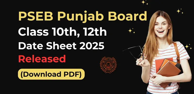 Punjab Board Date Sheet 2025: PSEB Class 10th, 12th and 8th Time Tables Released; Check Full Schedule Here