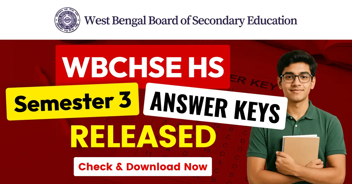 WBCHSE HS Semester 3 Answer Keys Released at wbchse.wb.gov.in – Check & Download Now