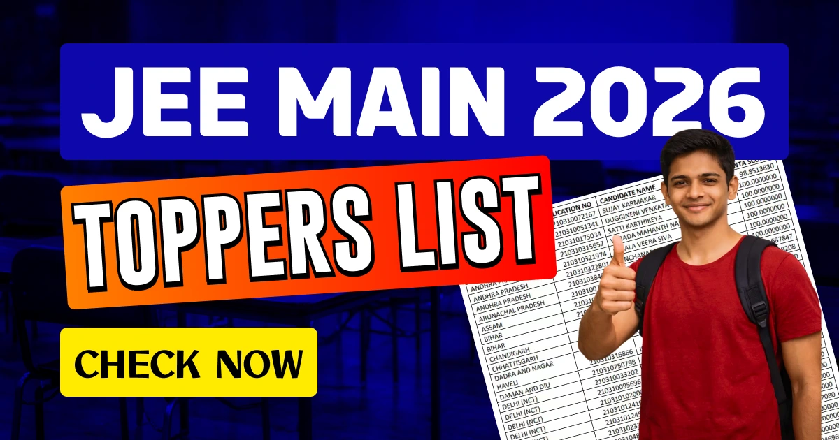 JEE Main Toppers List 2026: 12 Students Score 100 Percentile - Gender-Wise, Category-Wise & State-Wise Full List Here