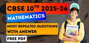 CBSE 10th Maths Exam 2025-26: Most Repeated Questions with Answer