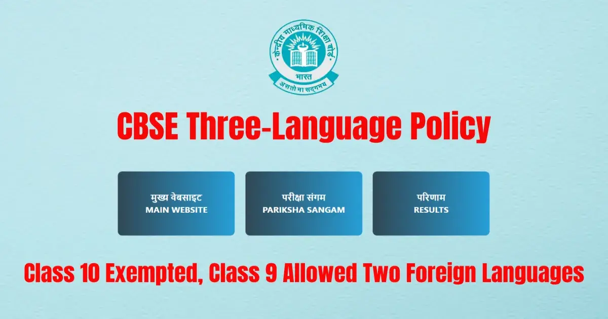 CBSE Three-Language Policy: Class 10 Exempted, Class 9 Allowed Two Foreign Languages