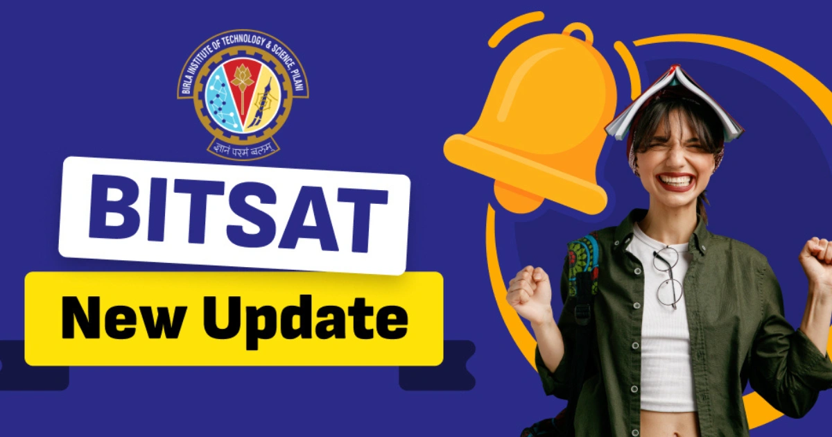 BITSAT 2026 Session 1 Registration Starts Today, Exam in April