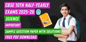 CBSE Class 10 Science Half Yearly Sample Paper 2025-26 with Solutions PDF