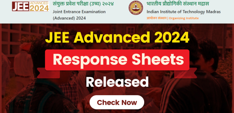 JEE Advanced 2024 Response Sheet : JEE Advanced Response/OMR Sheet Released; Direct Link Here