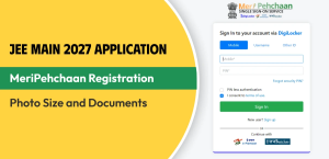 JEE Main 2027 Application: MeriPehchaan Registration, Photo Size and Documents