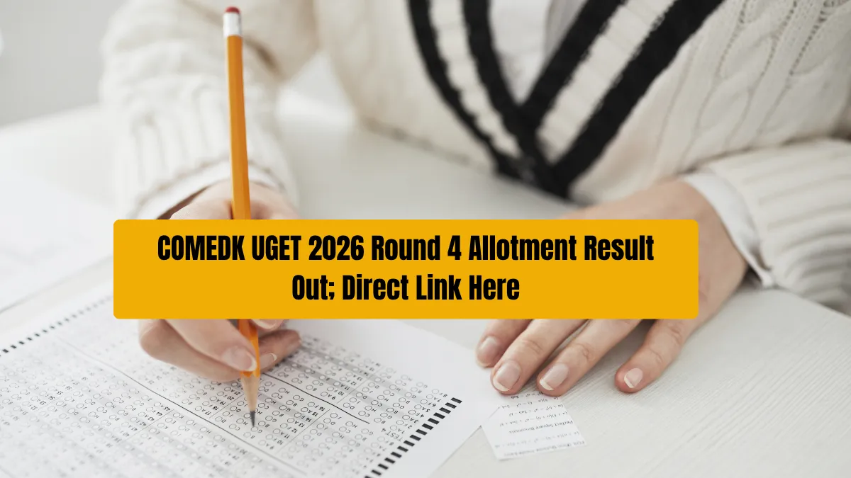 COMEDK UGET 2026 Round 4 Allotment Result Out; Candidates Can Report Till September 8
