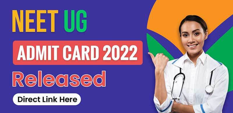 NEET UG Admit Card 2022  : NTA NEET UG Hall Ticket Released; Download Direct Link Here