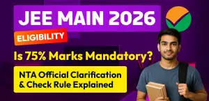 JEE Main 2026 Eligibility: Is 75% Marks Mandatory? NTA Official Clarification; Details Here