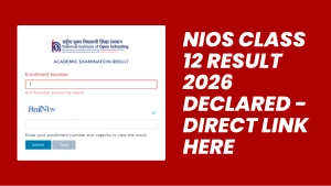 NIOS Class 12 April & May 2026 Result – Direct Link to Check Marks & Apply for Recheck