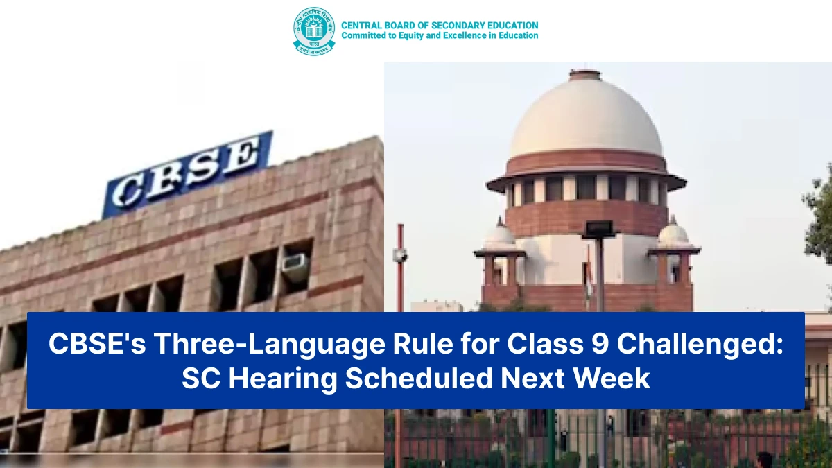 CBSE's Three-Language Rule for Class 9 Challenged: SC Hearing Scheduled Next Week