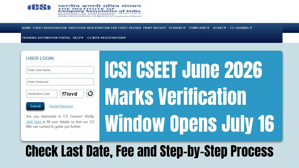 ICSI CSEET June 2026 Marks Verification Window Opens July 16: Check Last Date, Fee, and Step-by-Step Process