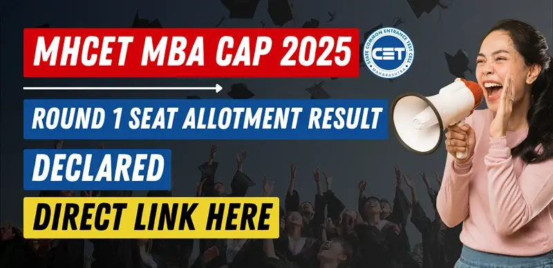 MH CET MBA CAP 2025 Round 1 Seat Allotment Result Declared - Direct Link Here