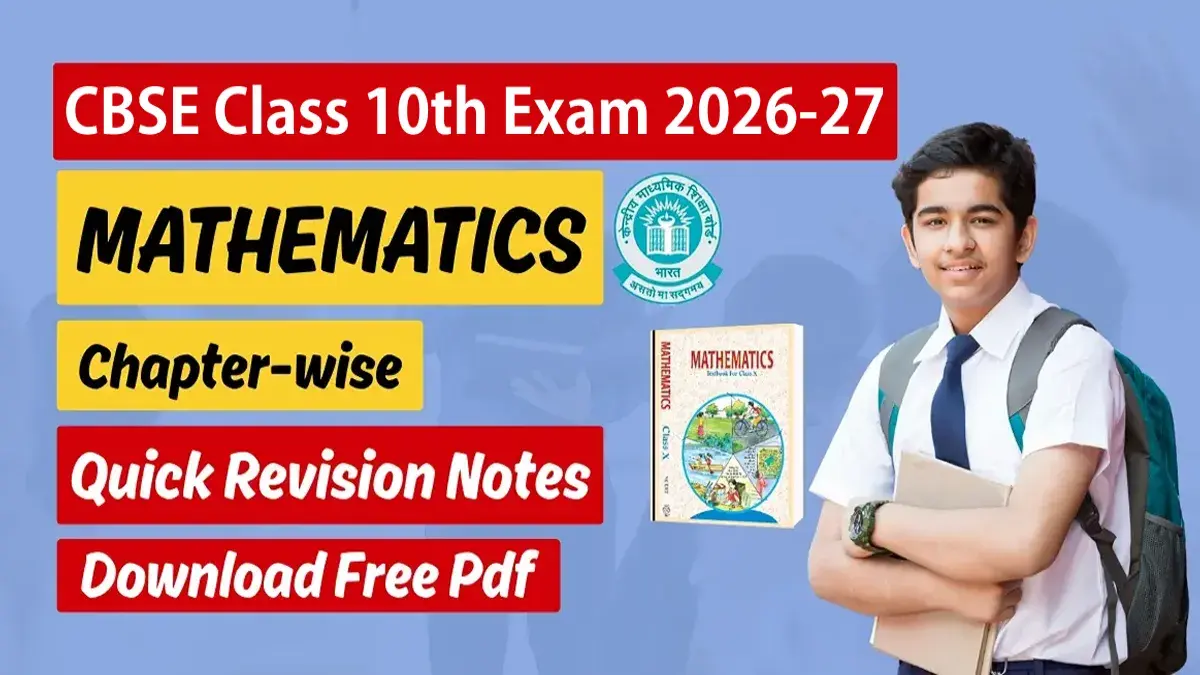 CBSE Class 10 Maths 2026-27: Chapter-wise Quick Revision Notes, Free PDF