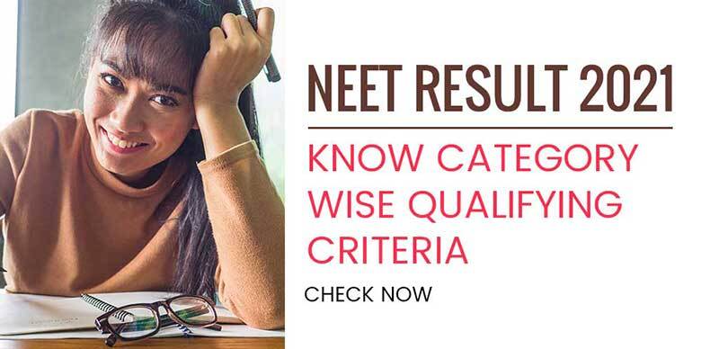 NEET Result 2021 : Know Category Wise Qualifying Criteria