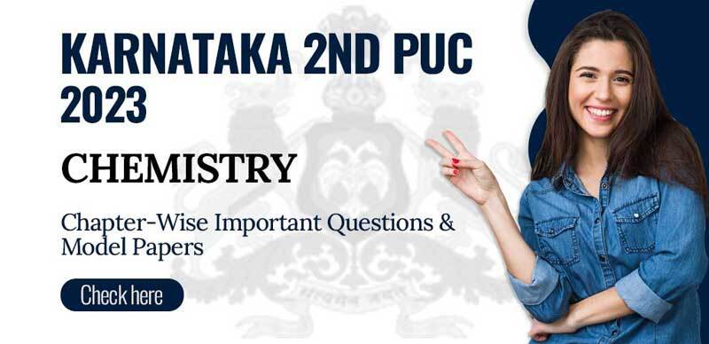 Karnataka 2nd PUC 2023 : Chemistry Chapter-Wise Important Questions & Model Papers