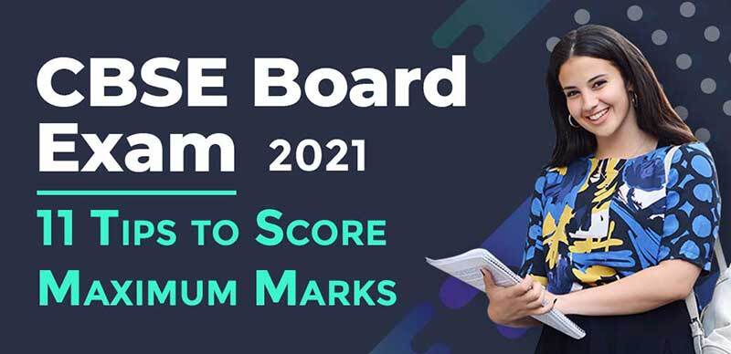 CBSE Board Exam 2021 : 11 Tips to Score Maximum Marks