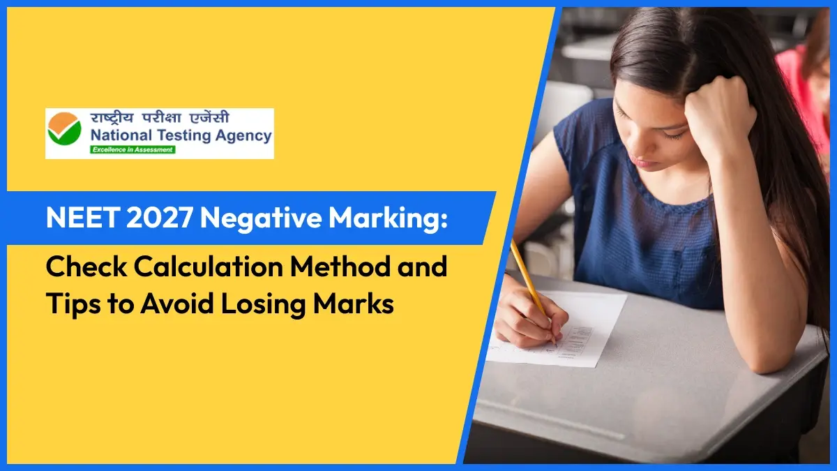 NEET 2027 Negative Marking: Check Calculation Method and Tips to Avoid Losing Marks