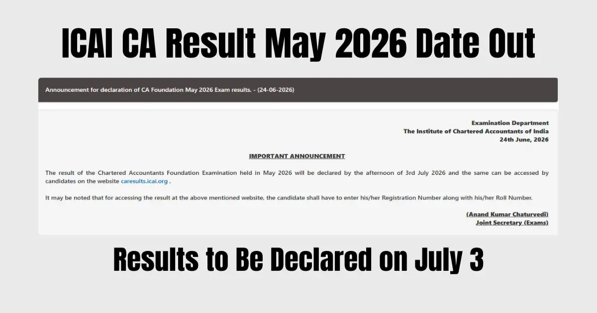 ICAI CA Result May 2026 Date Out: Results to Be Declared on July 3 - Check Direct Link