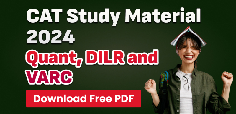 CAT Study Material 2024: Free PDF Downloads for Quant, DILR, and VARC – Theory Notes, Solved Examples, and Practice Questions