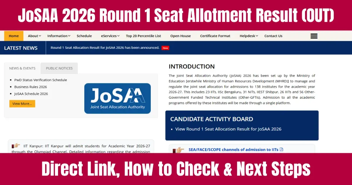 JoSAA 2026 Round 1 Seat Allotment Result (OUT): Direct Link, How to Check & Next Steps