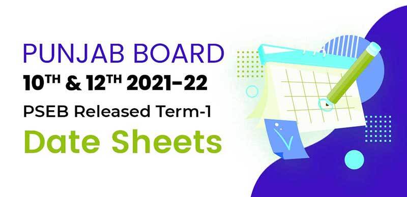 Punjab Board 10th, 12th 2021-22 : PSEB Released Term-1 Date Sheet For Class 10th, 12th