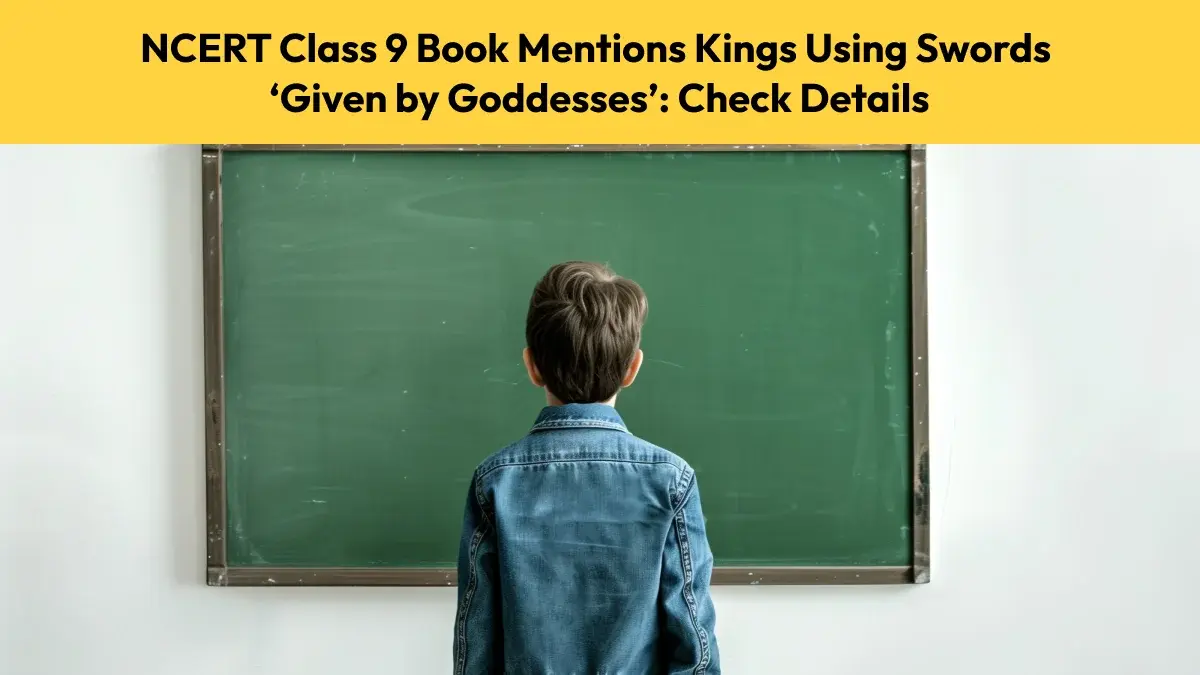 NCERT Class 9 Book Mentions Kings Using Swords ‘Given by Goddesses’: Check Details