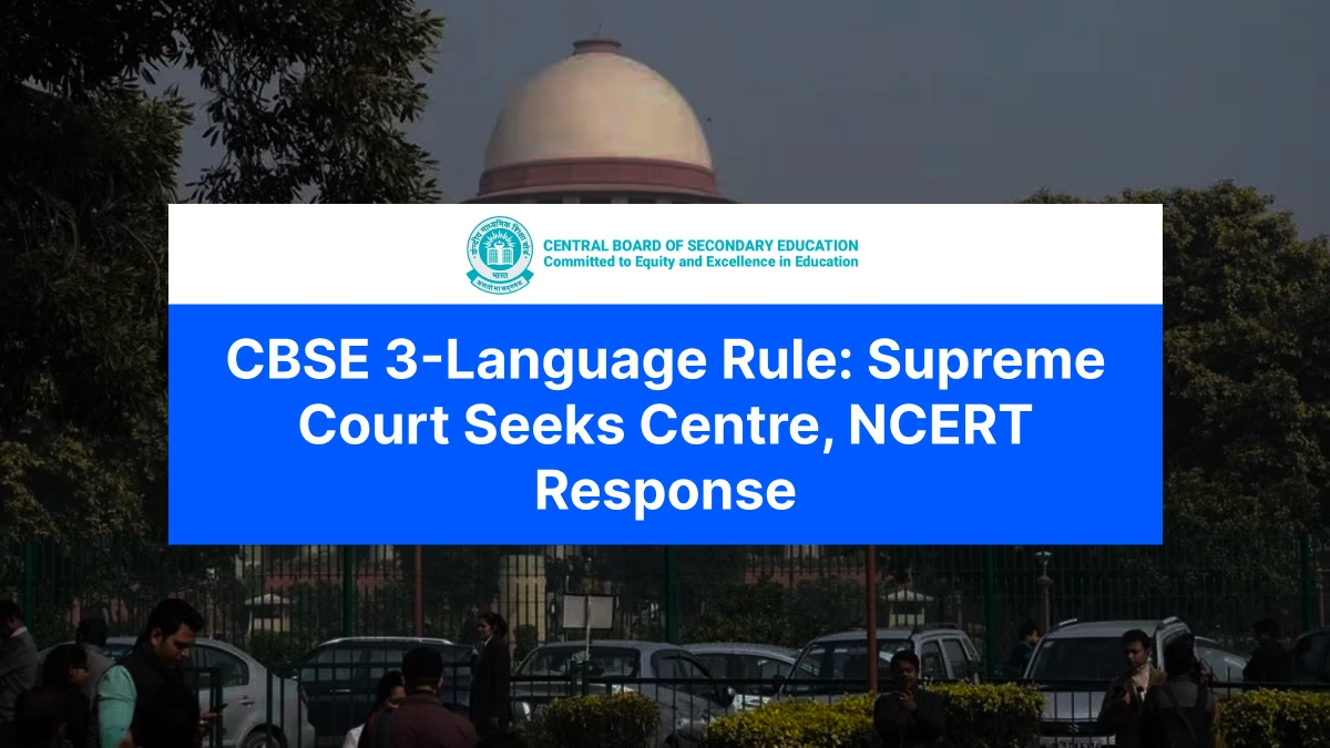 CBSE 3-Language Rule: Supreme Court Seeks Centre, NCERT Response - Check Full Details