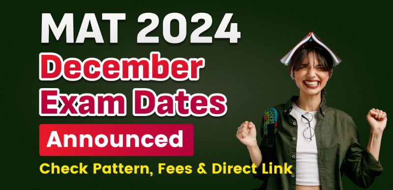 MAT 2024 December Exam Dates Announced: Check Pattern, Fees and Registration Direct Link Here