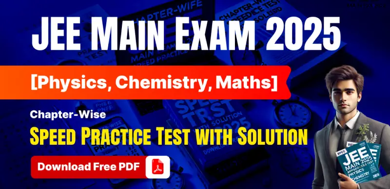 JEE Main 2025: Chapter-Wise Speed Practice Tests for PCM – Download Free PDF