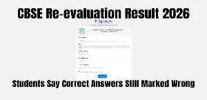 CBSE Re-evaluation Result 2026: Students Say Correct Answers Still Marked Wrong