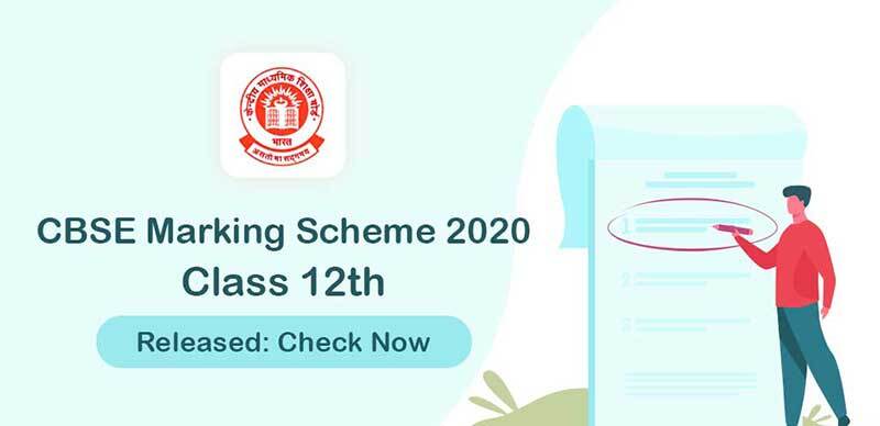CBSE Marking Scheme 2020 : Class 12th Released : Check Now