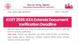 KCET 2026: KEA Extends Document Verification Deadline – Check Details