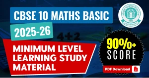 CBSE 10 Maths Basic 2025-26 - Minimum Level Learning Study Material