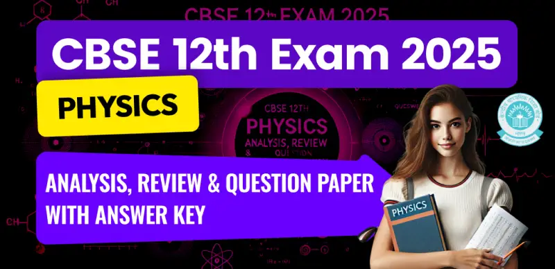 CBSE Class 12 Physics Answer Key 2025 and Question Papers, Download PDF All SETs