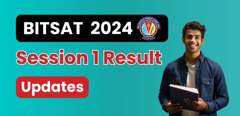 BITSAT Session 1 Result 2024 : BITSAT will Release the Result of Session 1 Today, Download it Here