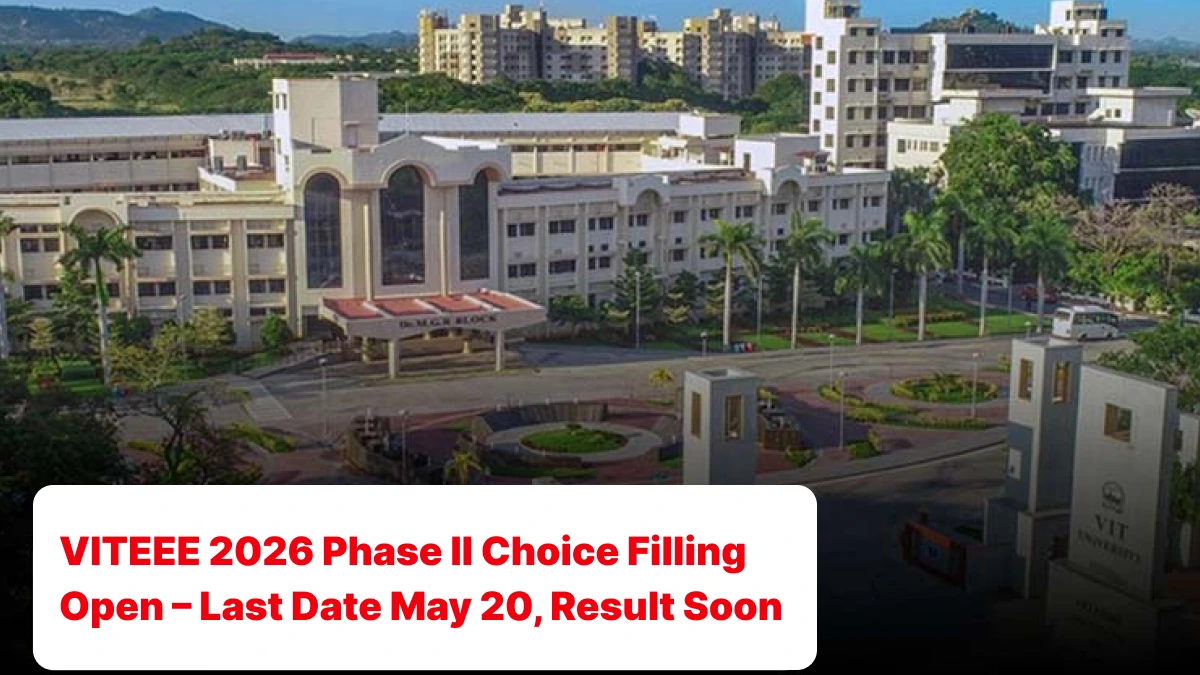 VITEEE 2026 Phase II Choice Filling Open – Last Date May 20, Result Soon