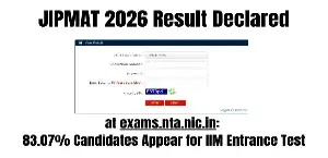 JIPMAT 2026 Result Declared: 83.07% Candidates Appear for IIM Entrance Test - Direct Link