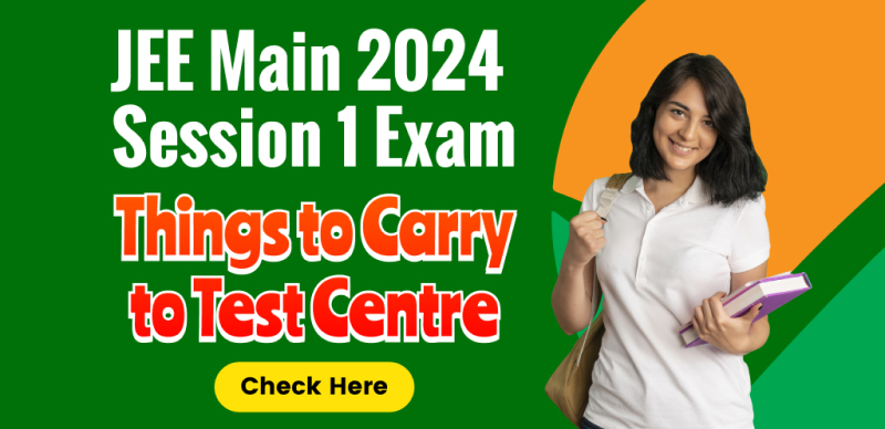 JEE Main Session 1 Exam 2024 : Things to Carry to Test Centre, Check List of Banned Items