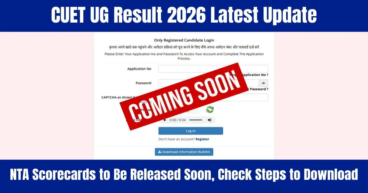 CUET UG Result 2026 Latest Update: NTA Scorecards to Be Released Soon, Check Steps to Download