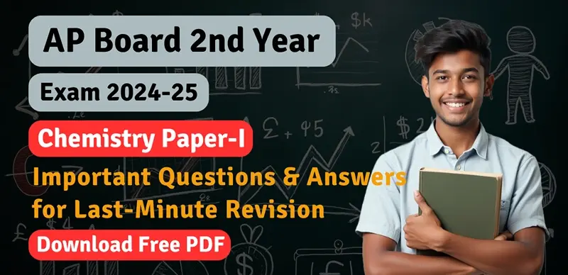 AP Board 2nd Year Chemistry Exam 2025 : Important Questions & Answers PDF for Last-Minute Revision